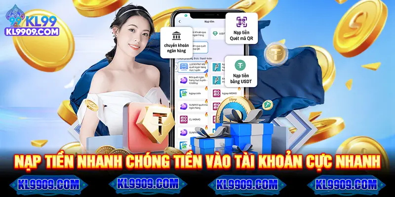 Nạp tiền nhanh chóng, tiền vào tài khoản cực nhanh