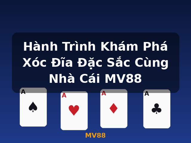 Hành Trình Khám Phá Xóc Đĩa Đặc Sắc Cùng Nhà Cái MV88 - MV88