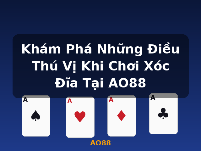 Khám Phá Những Điều Thú Vị Khi Chơi Xóc Đĩa Tại AO88 - AO88