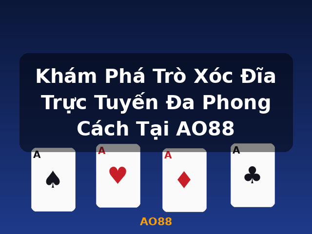 Khám Phá Trò Xóc Đĩa Trực Tuyến Đa Phong Cách Tại AO88 - AO88