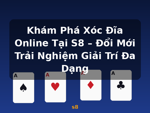 Khám Phá Xóc Đĩa Online Tại S8 – Đổi Mới Trải Nghiệm Giải Trí Đa Dạng - s8