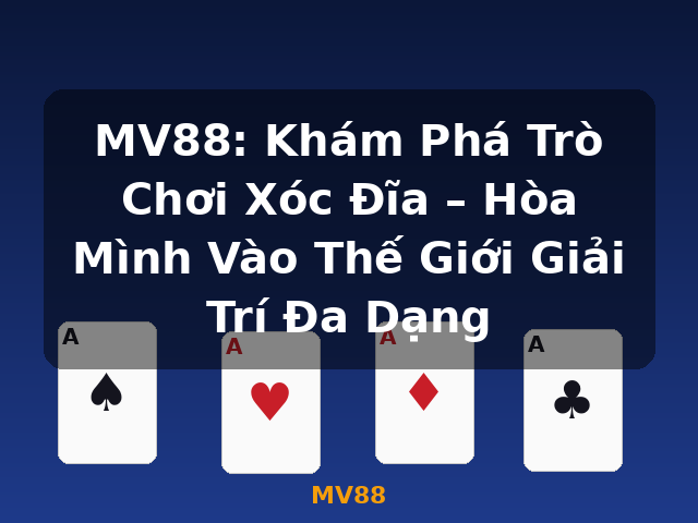 MV88: Khám Phá Trò Chơi Xóc Đĩa – Hòa Mình Vào Thế Giới Giải Trí Đa Dạng - MV88