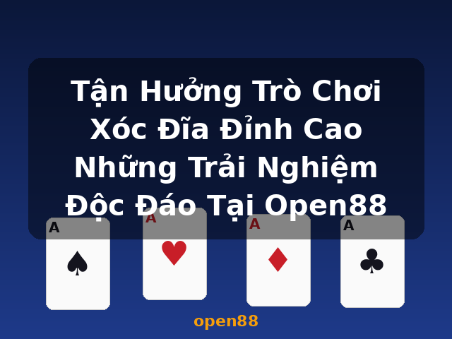 Tận Hưởng Trò Chơi Xóc Đĩa Đỉnh Cao Những Trải Nghiệm Độc Đáo Tại Open88 - open88