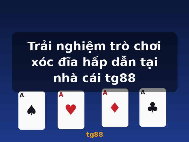 Trải nghiệm trò chơi xóc đĩa hấp dẫn tại nhà cái tg88 - tg88
