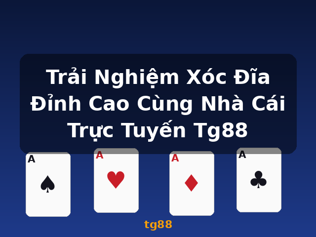 Trải Nghiệm Xóc Đĩa Đỉnh Cao Cùng Nhà Cái Trực Tuyến Tg88 - tg88