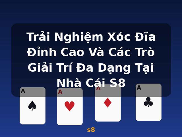 Trải Nghiệm Xóc Đĩa Đỉnh Cao Và Các Trò Giải Trí Đa Dạng Tại Nhà Cái S8 - s8