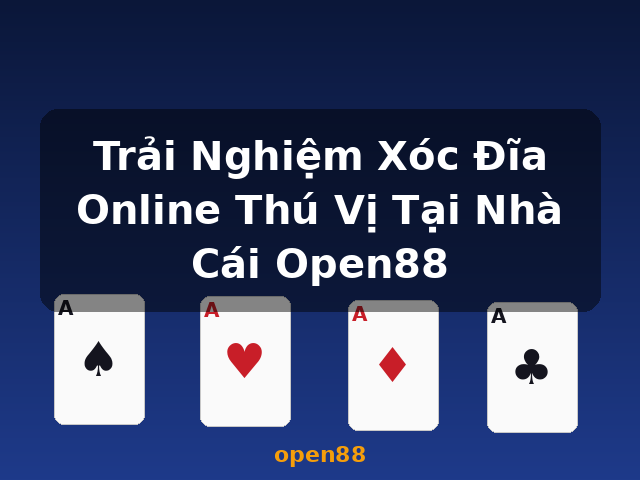 Trải Nghiệm Xóc Đĩa Online Thú Vị Tại Nhà Cái Open88 - open88