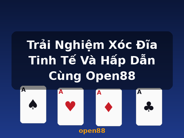 Trải Nghiệm Xóc Đĩa Tinh Tế Và Hấp Dẫn Cùng Open88 - open88