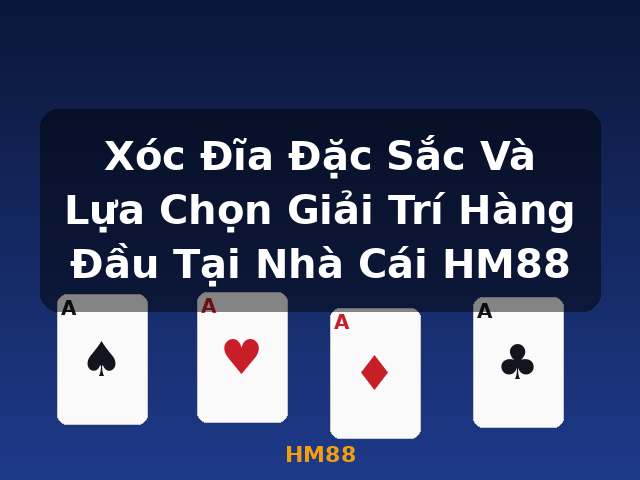 Xóc Đĩa Đặc Sắc Và Lựa Chọn Giải Trí Hàng Đầu Tại Nhà Cái HM88 - HM88