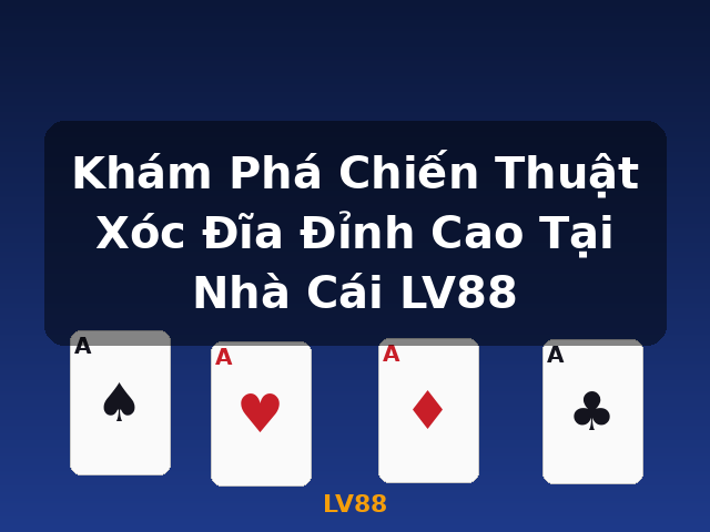 Khám Phá Chiến Thuật Xóc Đĩa Đỉnh Cao Tại Nhà Cái LV88 - LV88