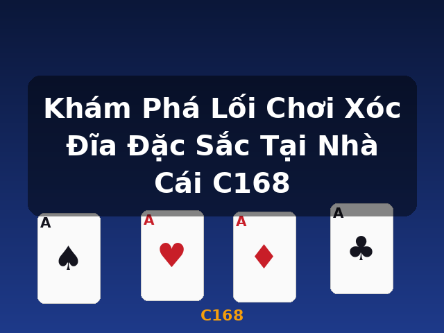 Khám Phá Lối Chơi Xóc Đĩa Đặc Sắc Tại Nhà Cái C168 - C168