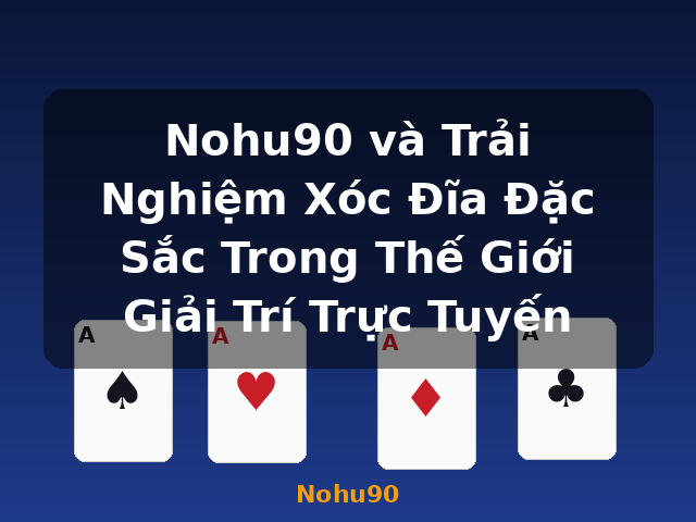 Nohu90 và Trải Nghiệm Xóc Đĩa Đặc Sắc Trong Thế Giới Giải Trí Trực Tuyến - Nohu90