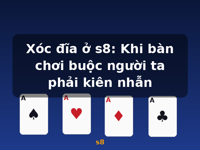 Xóc đĩa ở s8: Khi bàn chơi buộc người ta phải kiên nhẫn - s8